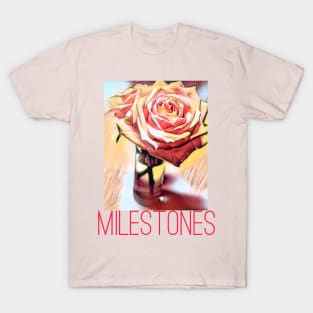 Milestones (peach rose) T-Shirt